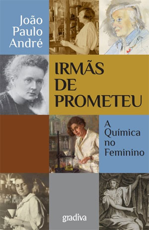 Irmãs de Prometeu, Deus Me Livro, Crítica, Gradiva, A Química no Feminino, João Paulo André