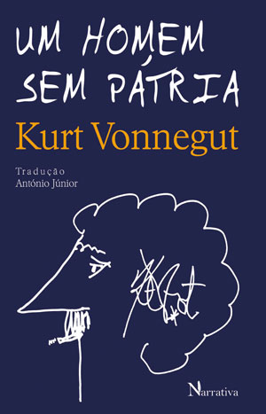 Um Homem sem Pátria, Deus Me Livro, Crítica, Grupo Narrativa, Narrativa, Kurt Vonnegut