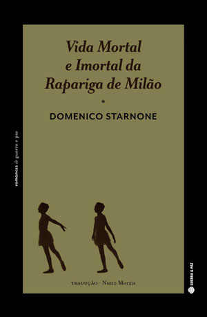 Vida Mortal e Imortal da Rapariga de Milão, Deus Me Livro, Guerra e Paz, Crítica, Domenico Starnone 