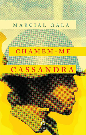 Chamem-me Cassandra, Deus Me Livro, Quetzal, Crítica, Marcial Gala