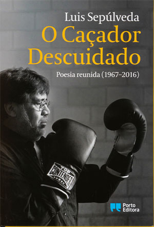 Mundo Sepúlveda, Deus Me Livro, Crítica, O Caçador Descuidado, Porto Editora, Luis Sepúlveda, Daniel Mordzinski