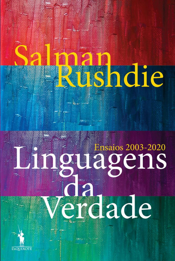 Curtas da Estante, Linguagens da Verdade, Salman Rushdie, D. Quixote, Dom Quixote, Deus Me Livro