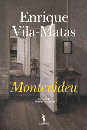 Montevideu, Deus Me Livro, Dom Quixote, D. Quixote, Crítica, Henrique Vila-Matas