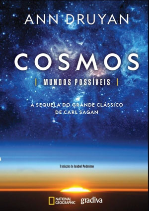 Cosmos: Mundos Possíveis, Ann Druyan, Deus Me Livro, Crítica, Gradiva