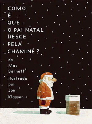 Como é que o Pai Natal Desce Pela Chaminé?, Orfeu Negro, Deus Me Livro, Crítica, Mac Barnett, Jon Klassen