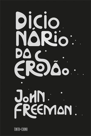 Dicionário da Erosão, John Freeman, Deus Me Livro, Crítica, Tinta da China