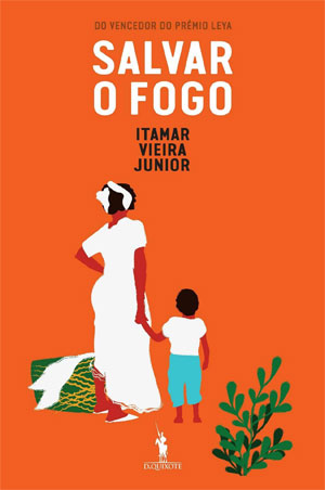 Salvar o Fogo, Itamar Vieira Júnior, Deus Me Livro, Crítica, Dom Quixote, D. Quixote