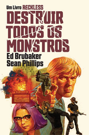 Destruir Todos os Monstros, Deus Me Livro, Reckless, G. Floy, Crítica, Ed Brubaker, Sean Phillips,