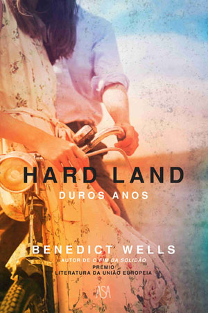 Hard Land - Duros Anos, Benedict Wells, Deus Me Livro, Asa, Crítica