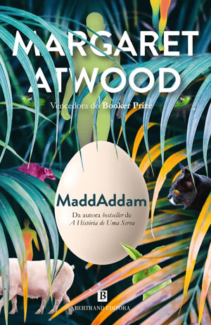 MaddAddam, Margaret Atwood, Deus Me Livro, Crítica, Bertrand, Bertrand Editora