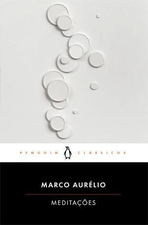 Deus Me Livro, Penguin Clássicos, Curtas da Estante, Meditações, Marco Aurélio