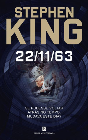 Curtas da Estante, Bertrand Editora, Deus Me Livro, 22/11/63, Stephen King