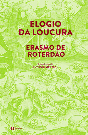 Curtas da Estante, Deus Me Livro, Book Builders, Elogio da Loucura, Erasmo de Roterdão