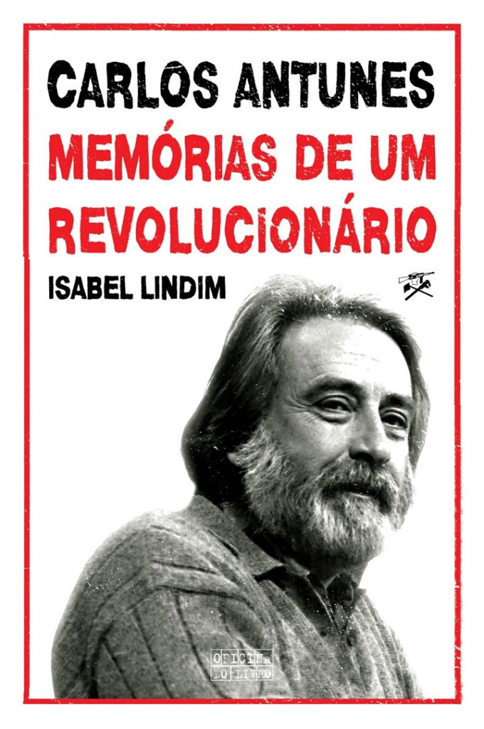 Carlos Antunes: Memórias de um Revolucionário, Isabel Lindim, Deus Me Livro, Crítica, Oficina do Livro