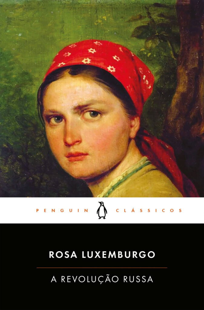 A Revolução Russa, Deus Me Livro, Penguin Clássicos, Crítica, Rosa Luxemburgo