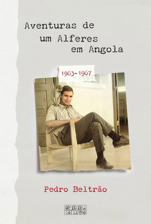 Curtas da Estante, Aventuras de um Alferes em Angola, Pedro Beltrão, Deus Me Livro, Oficina do Livro