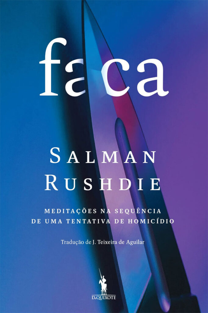 Faca, Salman Rushdie, Deus Me Livro, Dom Quixote, D. Quixote, Crítica