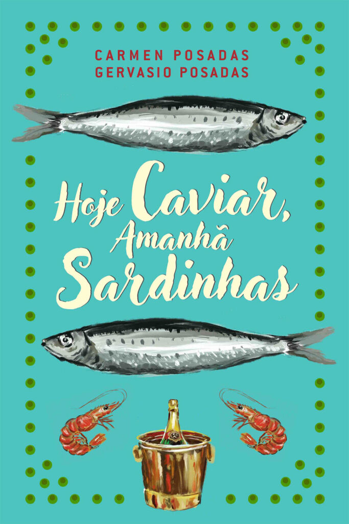 Curtas da Estante, Casa das Letras, Deus Me Livro, Hoje Caviar Amanhã Sardinhas, Carmen Posadas, Gervasio Posadas