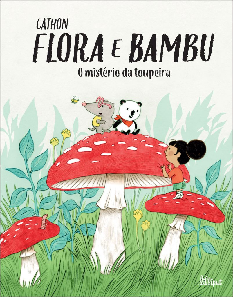 Lilliput, Penguin, Deus Me Livro, Crítica, Flora e Bambu: O Mistério da Toupeira, Flora e Bambu, Cathon