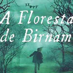 A Floresta de Birnam, Eleanor Catton, Deus Me Livro, Crítica, Bertrand Editora