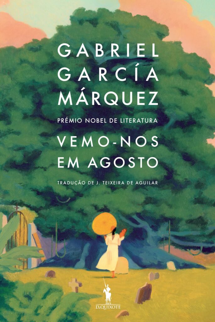 Vemo-nos em Agosto, Gabriel Garcia Márquez, Deus Me Livro, Dom Quixote, D. Quixote, Crítica