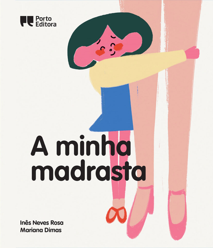 Deus Me Livro, Porto Editora, Crítica, A Minha Madrasta, Inês Neves Rosa, Mariana Dimas