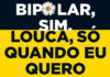 Curtas da Estante, Bipolar Sim Louca Só Quando Eu Quero, Bia Garbato, Deus Me Livro, Oficina do Livro