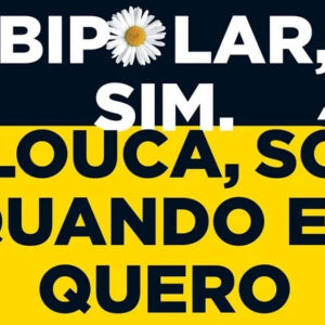 Curtas da Estante, Bipolar Sim Louca Só Quando Eu Quero, Bia Garbato, Deus Me Livro, Oficina do Livro