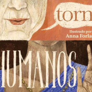 O que nos torna humanos, Deus Me Livro, Crítica, Fábula,Victor D. O. Santos, Anna Forlati