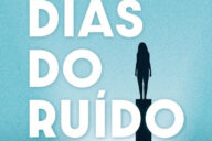 Os Dias do Ruído, David Machado, Deus Me Livro, D. Quixote, Dom Quixote, Crítica