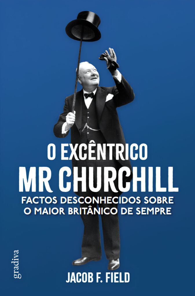 Curtas da Estante, Deus Me Livro, Gradiva, O Excêntrico Mr. Churchill, Jacob F. Field