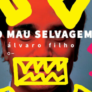 O Mau Selvagem, Urutu, Deus Me Livro, Crítica, Álvaro Filho,