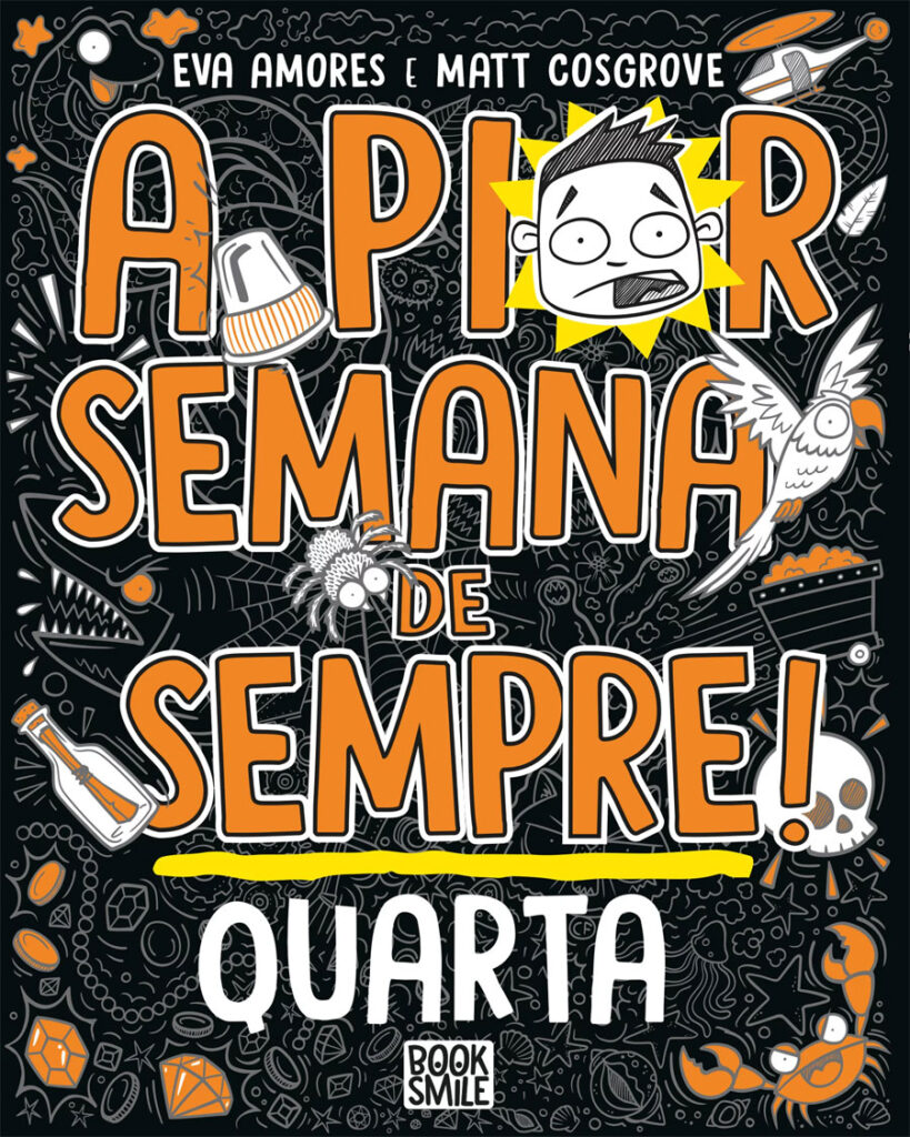 A Pior Semana de Sempre!: Quarta, A Pior Semana de Sempre!, Deus Me Livro, Booksmile, Deus Me Livro, Crítica, Eva Amores, Matt Cosgrove,