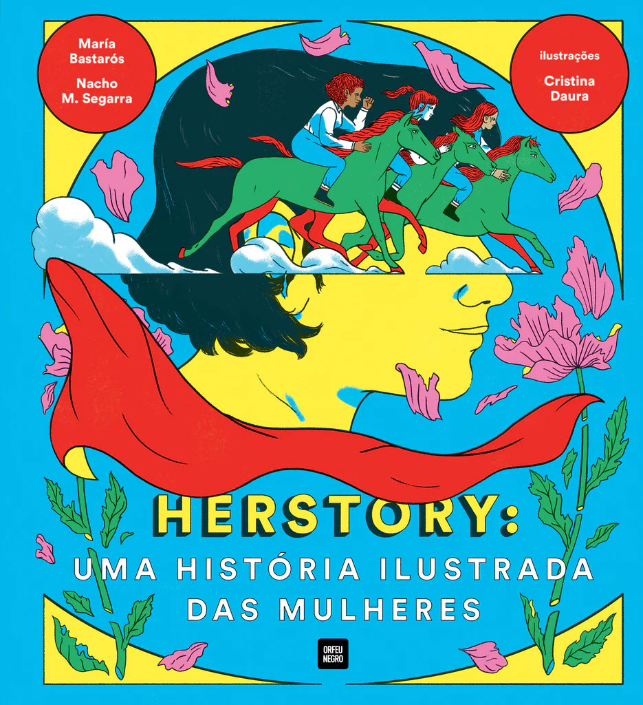 Herstory: Uma História Ilustrada das Mulheres, María Bastarós, Nacho M. Segarra, Cristina Daura, Herstory, Deus Me Livro, Crítica, Orfeu Negro, Orfeu Mini,