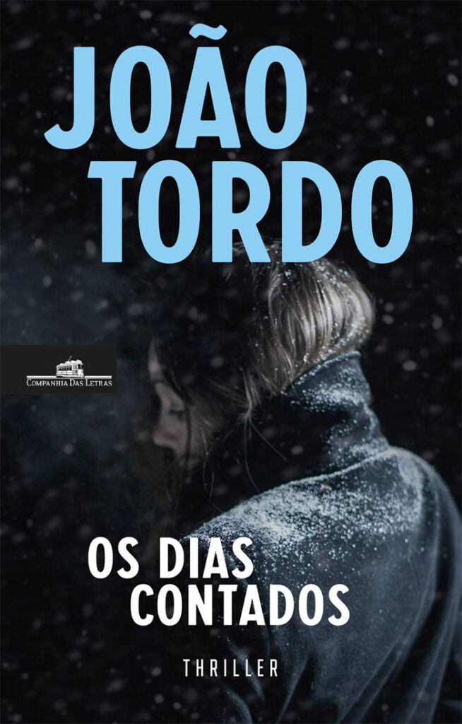 Os Dias Contados, João Tordo, Deus Me Livro, Companhia das Letras, Crítica,