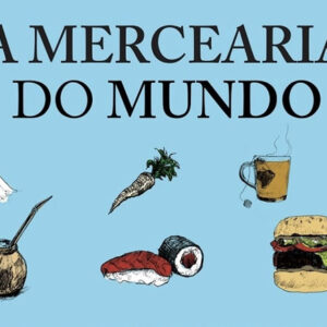 A Mercearia do Mundo, Pierre Singaravélou, Sylvain Venayre, Quetzal, Deus Me Livro, Crítica,