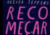 Recomeçar, Oliver Jeffers, Deus Me Livro, Orfeu Negro, Crítica,