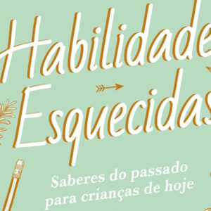 Deus Me Livro, Crítica, Fábula, Manual de Habilidades Esquecidas, Elaine Batiste, Natalie Crowley,