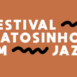 Allysha Joy, Deus Me Livro, Lana Gasparøtti, Matosinhos em Jazz,