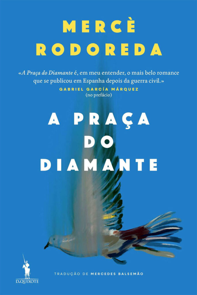 A Praça do Diamante, Mercè Rodoreda, Deus me Livro, Crítica, D.Quixote, Dom Quixote,