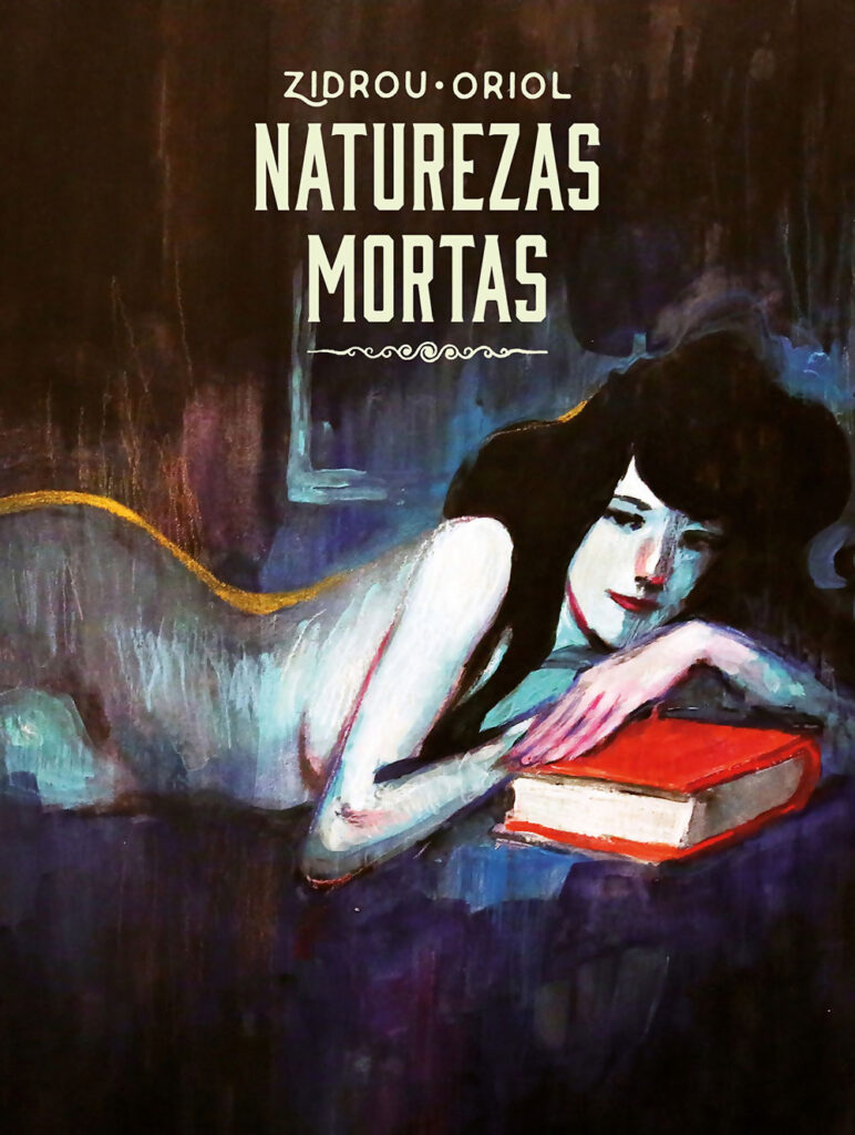 Naturezas Mortas, Arte de Autor, Deus Me Livro, Crítica, Zidrou, Oriol,