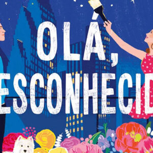 Curtas da Estante, Singular, Deus Me Livro, Olá Desconhecido, Katherine Center,