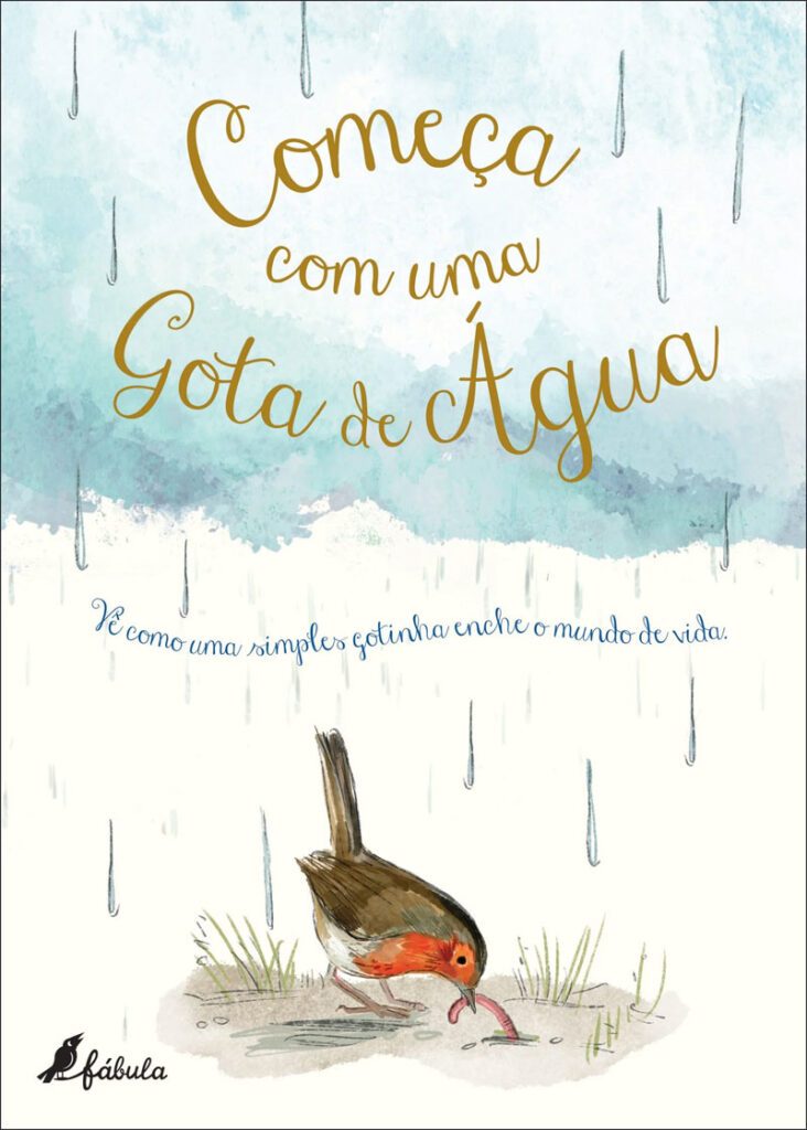 Começa com uma Abelha, Fábula, Começa com uma Gota de Água, Aimee Gallagher,  Jennie Webber, Sally Garland, Deus Me Livro,