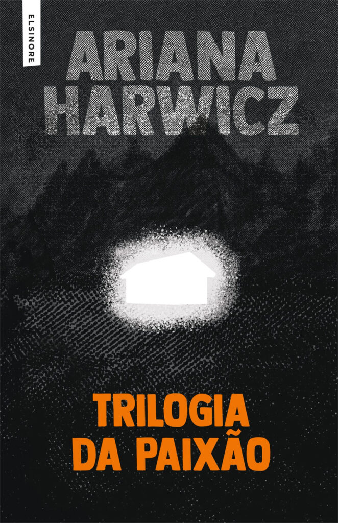 Trilogia da Paixão, Ariana Harwicz, Deus Me Livro, Elsinore, Crítica,