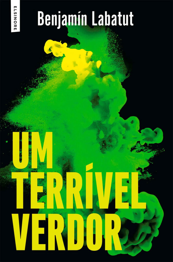 Um Terrível Verdor, Benjamín Labatut, Deus Me Livro, Crítica, Elsinore,