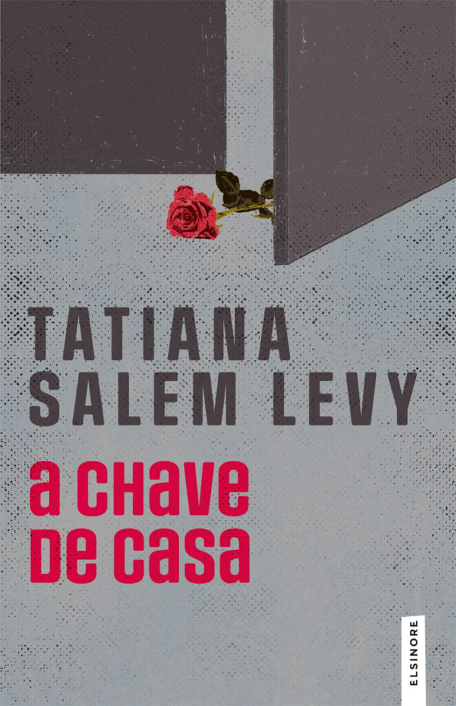 A Chave de Casa, Tatiana Salem Levy, Deus Me Livro, Crítica, Elsinore,