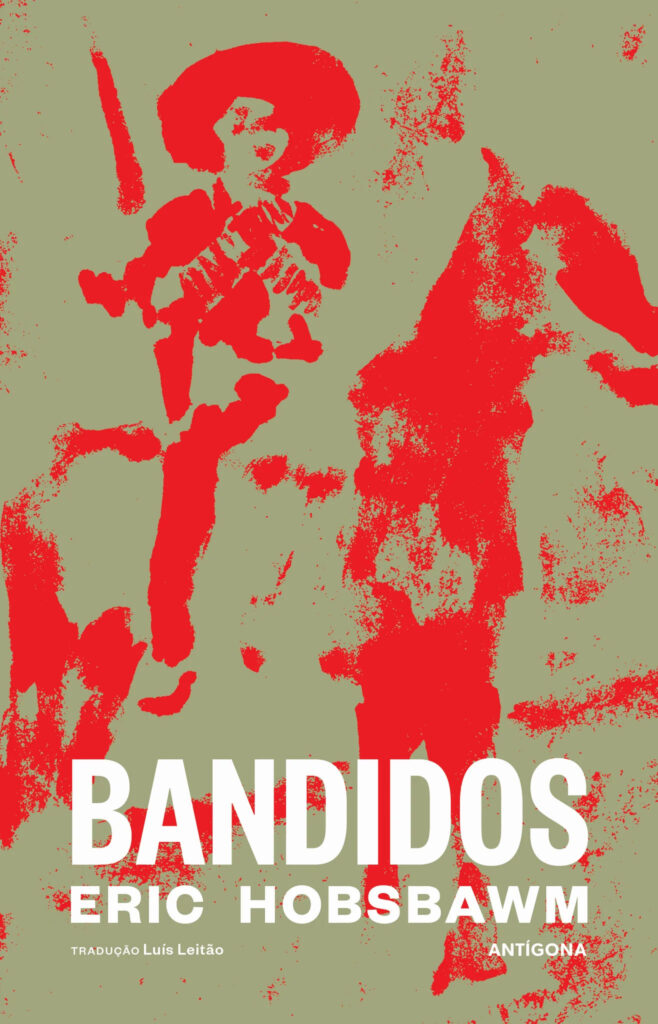 Curtas da Estante, Deus Me Livro, Antígona, Bandidos, Eric Hobsbawm,