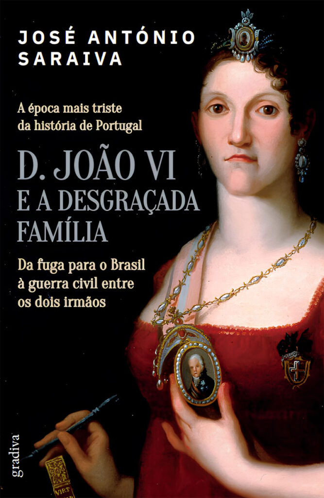 Curtas da Estante, Deus Me Livro, Gradiva, D. João VI e a Desgraçada Família, José António Saraiva,