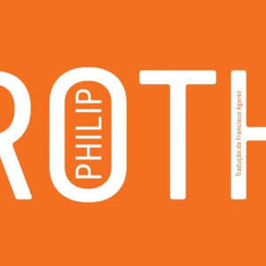 A Orgia de Praga, Philip Roth, Deus Me Livro, Crítica, D. Quixote, Dom Quixote,