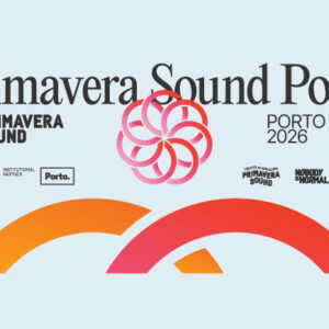Primavera Sound Porto, Primavera Sound Porto 2026, Deus Me Livro,